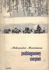 Okładka książki Podbiegunowy sierpień Aleksander Mariamow