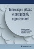 Okładka książki Innowacje i jakość w zarządzaniu organizacjami Krzysztof Janasz,&nbsp;Joanna Wiśniewska