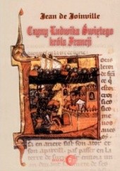 Okładka książki Czyny Ludwika Świętego króla Francji Jean de Joinville