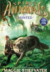 Okładka książki Spirit Animals Book 2: Hunted Maggie Stiefvater