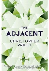 Okładka książki The Adjacent Christopher Priest