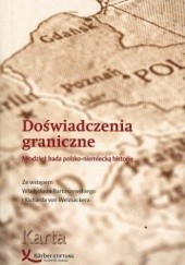 Okładka książki Doświadczenia graniczne. Młodzież bada polsko-niemiecką historię Gabriele Bucher-Dinç, Alicja Wancerz-Gluza