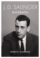 Okładka książki J.D. Salinger. Biografia Kenneth Slawenski