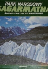 Okładka książki Park Narodowy Sagarmatha. Szerpowie i Ich Ojczyzna pod Mount Everestem Jan Drdos
