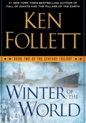 Okładka książki Winter of the World: Book Two of the Century Trilogy Ken Follett