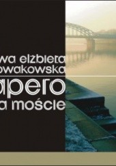 Okładka książki Apero na moście Ewa Elżbieta Nowakowska
