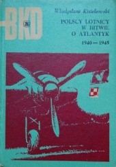 Okładka książki Polscy lotnicy w bitwie o Atlantyk 1940-1945 Władysław Kisielewski