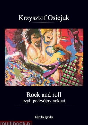 Okładka książki Rock and roll czyli podwójny nokaut Krzysztof Osiejuk