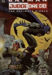 Okładka książki Batman/Judge Dredd The Ultimate Riddle Carl Critchlow, Alan Grant