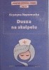 Okładka książki Dusza na skalpelu Krystyna Nepomucka