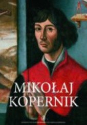 Okładka książki Mikołaj Kopernik. Środowisko społeczne i samotność Karol Górski