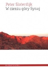 Okładka książki W cieniu góry Synaj. Przypis o źródłach i przemianach całkowitego członkostwa Peter Sloterdijk