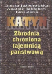 Okładka książki Katyń Zbrodnia chroniona tajemnicą państwową