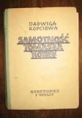 Okładka książki Samotność Tomasza Kobzy Jadwiga Kopciowa