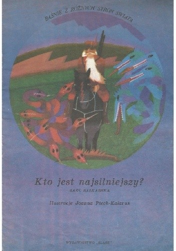 Okładka książki Kto jest najsilniejszy.Baśń bałkarska praca zbiorowa