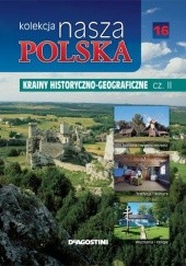 Okładka książki Kolekcja Nasza Polska - Krainy historyczno-geograficzne, cz. 2 praca zbiorowa