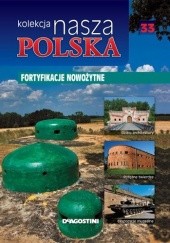 Okładka książki Kolekcja Nasza Polska - Fortyfikacje nowożytne praca zbiorowa