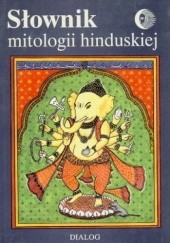 Okładka książki Słownik mitologii hinduskiej