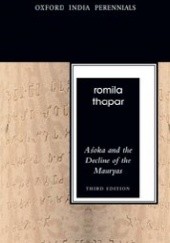 Okładka książki Asoka and the Decline of the Mauryas Romila Thapar