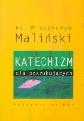 Okładka książki Katechizm dla poszukujących Mieczysław Maliński