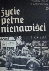 Okładka książki Życie pełne nienawiści Tomášek Dušan, Miloslav Moulis