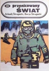 Okładka książki Przenicowany świat Arkadij Strugacki, Borys Strugacki