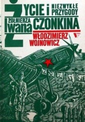 Okładka książki Życie i niezwykłe przygody żołnierza Iwana Czonkina Włodzimierz Wojnowicz