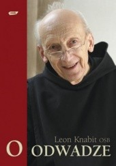 Okładka książki O odwadze Leon Knabit OSB