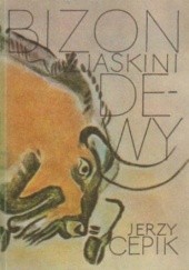 Okładka książki Bizon z jaskini Dewy Jerzy Cepik