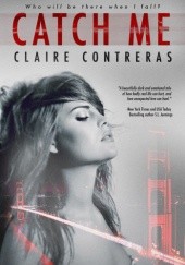 Okładka książki Catch Me Claire Contreras