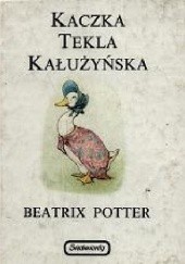 Okładka książki Kaczka Tekla Kałużyńska Beatrix Helen Potter