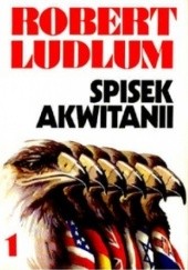 Okładka książki Spisek Akwitanii, t.1 Robert Ludlum