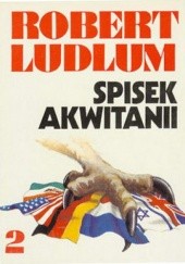Okładka książki Spisek Akwitanii, t.2 Robert Ludlum
