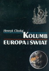 Okładka książki Kolumb, Europa i Świat Henryk Chołaj