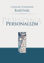 Okładka książki Personalizm Czesław Stanisław Bartnik
