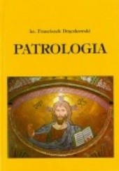 Okładka książki Patrologia Franciszek Drączkowski