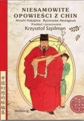 Okładka książki Niesamowite opowieści z Chin Ryūnosuke Akutagawa, Atsushi Nakajima
