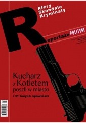Okładka książki Kucharz z Kotletem poszli w miasto i 31 innych opowieści - Reportaże praca zbiorowa