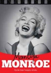 Okładka książki Marilyn Monroe. Życie bez happy endu Krzysztof Żywczak