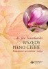 Wszędy pełno Ciebie. Rozważania na niedziele i święta