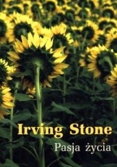 Okładka książki Pasja życia Irving Stone