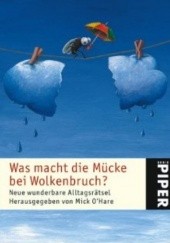 Okładka książki Was macht die Mücke beim Wolkenbruch? Mick O'Hare