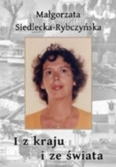 Okładka książki I z kraju i ze świata Małgorzata Siedlecka-Rybczyńska