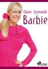 Okładka książki Barbie Adam Szymański