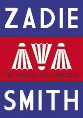 Okładka książki The Embassy of Cambodia Zadie Smith