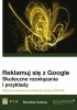 Okładka książki Reklamuj się z Google. Skuteczne rozwiązania i przykłady Kristina Cutura