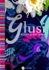 Okładka książki Głusi Rodrigo Rey Rosa