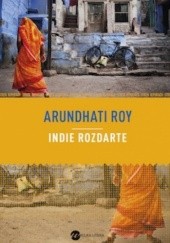 Okładka książki Indie rozdarte Arundhati Roy