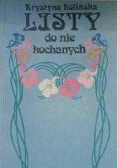 Okładka książki Listy do niekochanych Krystyna Kolińska
