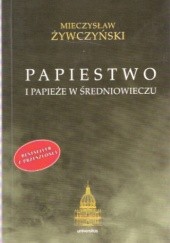 Okładka książki Papiestwo i papieże w średniowieczu Mieczysław Żywczyński